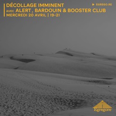 Décollage Imminent #37 avec ALERT, BARDOUIN & BOOSTER CLUB