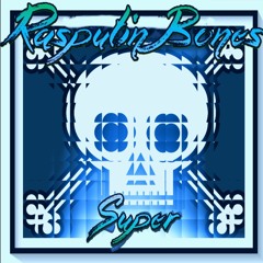 Rasputin Bones - Super