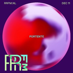 RRFM • Portente • 11-12-24