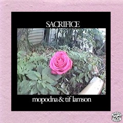 MoPodna & Tif Lamson - Sacrifice