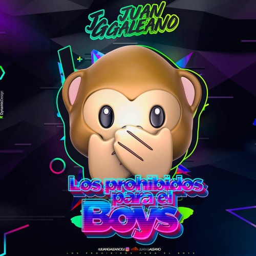 EL “BOYS” 🙊 JUAN GALEANO (LIVE SET)