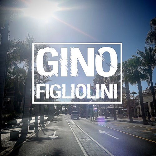 Gino Figliolini - 'Send It!' Summer Mix 2025