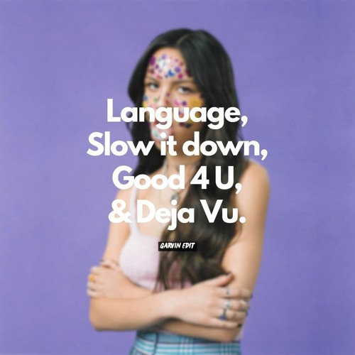 Language X Deja 4 U X Slow It Down - Olivia Rodrigo, Porter Robinson, Jason Ross (Garvin Edit)
