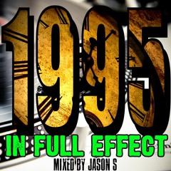 1995 In Full Effect - mixed by Jason S