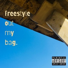 Freestyle out of my bag[Prod. Tam Tam]