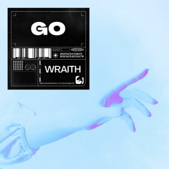 WRAITH - GO (BDAY F/DL)