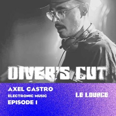 Diver's Cut ep.1 - Axel Castro