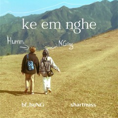 #keemnghe - bf_huNG ft. shartnuss