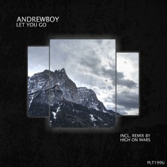 Andrewboy - Let You Go (High On Mars Remix) Polyptych Records