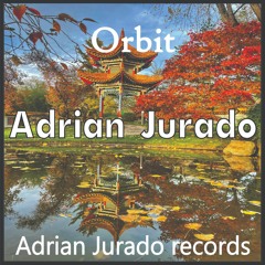 Adrian Jurado - Orbit (Adrian Jurado)