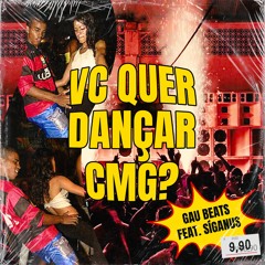 Gau Beats ft. Síganus - Vc Quer Dançar Cmg?
