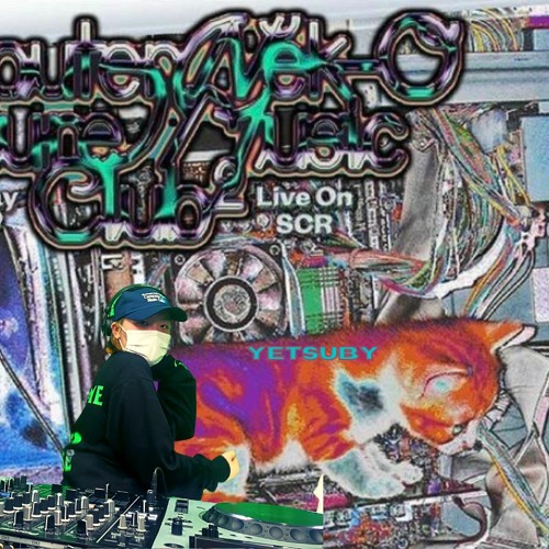 Yetsuby - [COMPUTER Nek-O Future MUSIC CLUB vol.3]