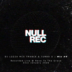 DJ Lozza MCs Trance & Turbo D Live @ Rave To The Grave 31st Jan 2026 | Null Mix #9