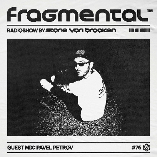 The Fragmental Radioshow #76 Guest Mix Pavel Petrov