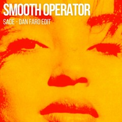 Smooth Operator (Dan Fairo Edit) - Sade