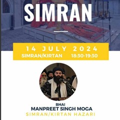 Bhai Manpreet Singh Moga - GGNP Sunday Simran Sessions - 14.07.2024