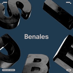 SIDE B | Podcast Series 009: Benales