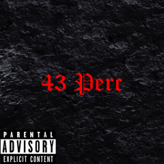 43 Perc (Ft. 43 Circc)