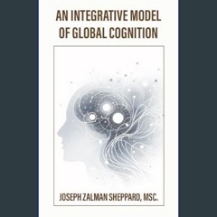 Read eBook [PDF] ⚡ An Integrative Model of Global Cognition: Basics of the Psychoeducation Tensor