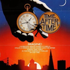 119 - TIME AFTER TIME (1979) + MURDER BY DECREE (1979) ft. Phuong Le