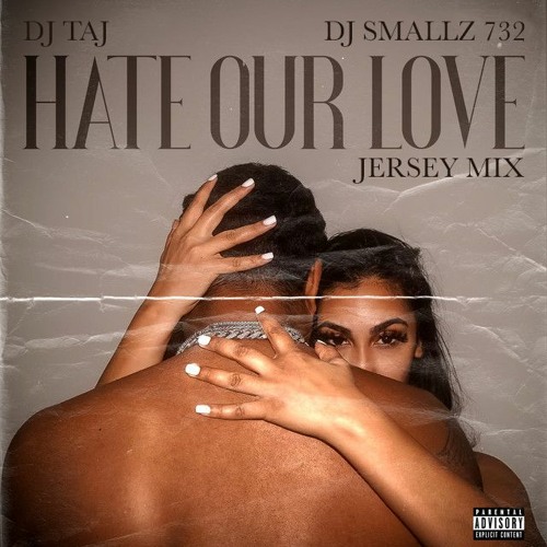 DJ Taj - Hate Our Love (feat. DJ Smallz 732)