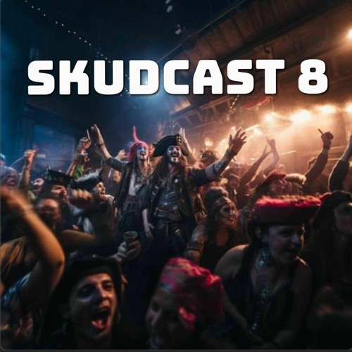 SKUD CAST 8 [SKUD & THE FI5TH]