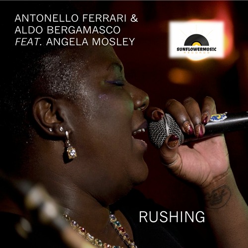 Antonello Ferrari & Aldo Bergamasco Feat Angela Mosley - Rushing