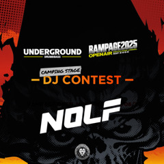 UNDERGROUND X RAMPAGE - DJ CONTEST 2025 - NOLF