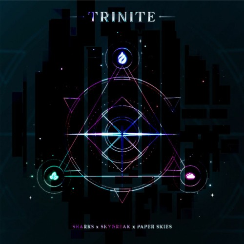 Sharks & Skybreak & Paper Skies - Trinite (Hexsyre Remix)