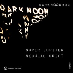 Super Jupiter - Nebulae Drift (Original Mix)