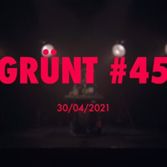 Grünt #45 feat. Luv Resval