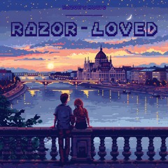 Razor - LOVED