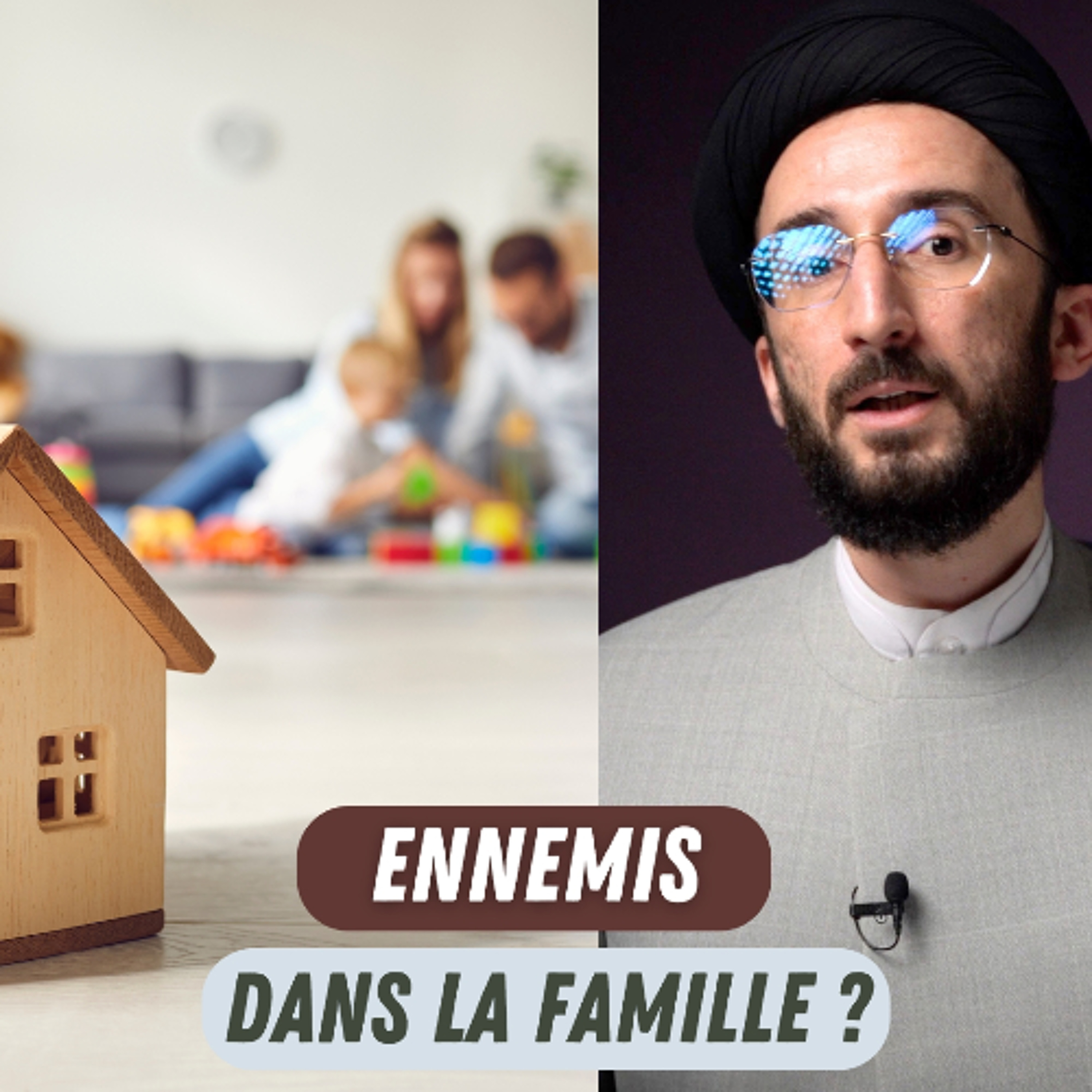 Ennemis dans la famille  Explication de la Sourate 64 Verset 14 episode artwork