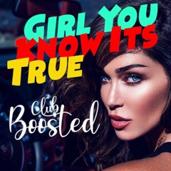 Movetown - Girl You Know Its True (Club Boosted EDIT 2020)