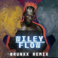 Wiley Flow - BRUNXX Remix