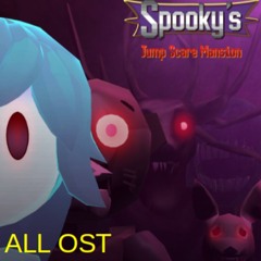 Spooky’s Jump Scare Mansion (ALL OST)