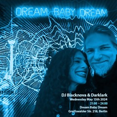Darklark & Blacknova @ Dream Baby Dream Live Set 2