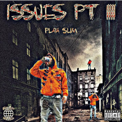 ISSUES PT. 4 (Prod.Itzricowey)