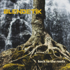 BLENDETIK - Back to the roots