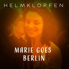 Marie Goes Berlin by Helmklopfen 07.02.2020