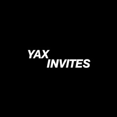 Yax Invites Series
