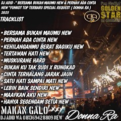 DJ ADID -''BERSAMA BUKAN MAUMU NEW & PERNAH ADA CINTA NEW ''FUNKOT(DONNA RA)2023