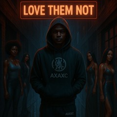 Love Them Not (Endless Summer Edit)