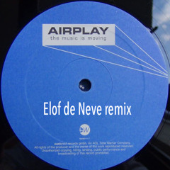 <PREVIEW> Airplay - The Music Is Moving (Elof de Neve remix) (radio edit)
