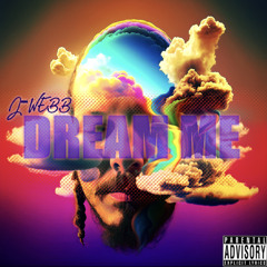 Dream Me - J-Webb Halla