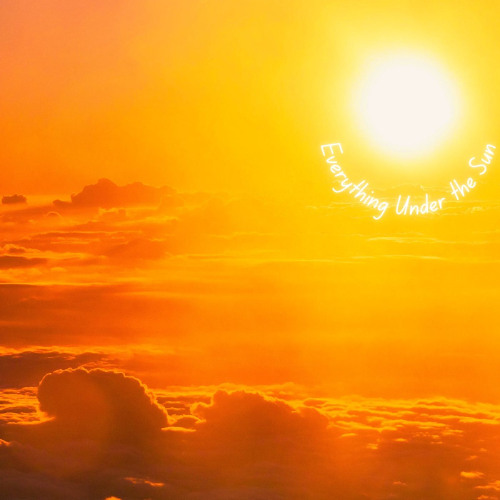 Everything Under the Sun - 2025
