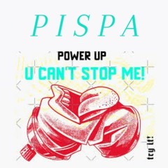 P I S P A- Qui Pourra M'arrêter ?