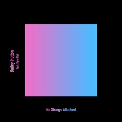 No Strings Attached (feat. Kyle Hall)