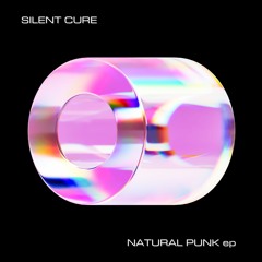 PREMIERE: Silent Cure - Natural Punk [NEIN REC.]