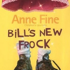 PDF/Ebook Bill's New Frock BY : Anne Fine